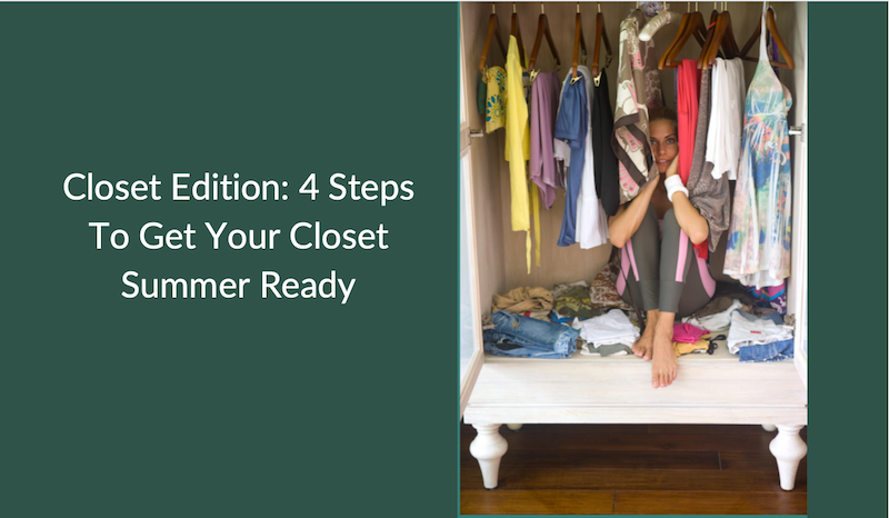 4 steps to get your closet summer ready