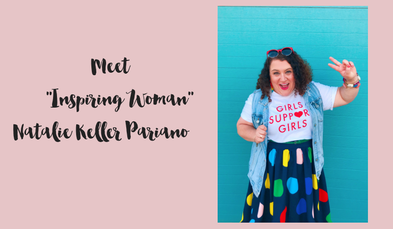 Meet Inspiring Woman Natalie Keller Pariano