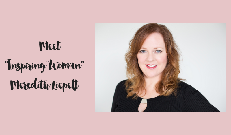 Meet Inspiring Woman Meredith Liepelt