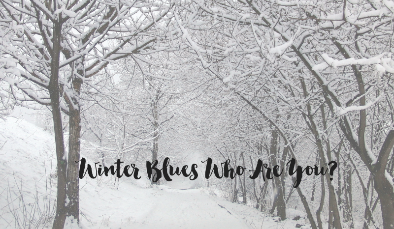 Winter Blues Who Are You?