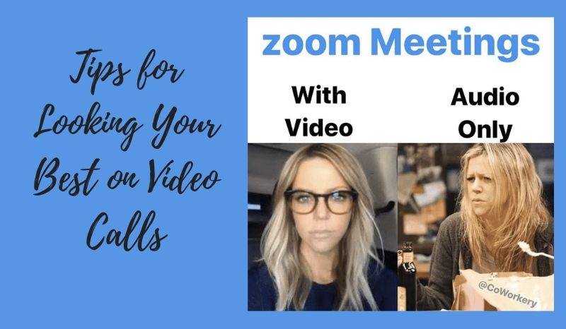 tips for looking your best on video calls with free download