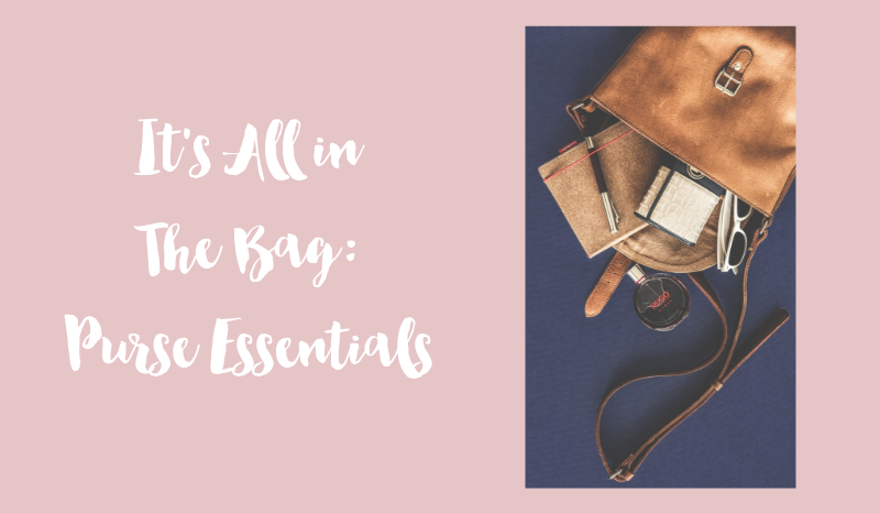 It's All In The Bag: Purse Essentials